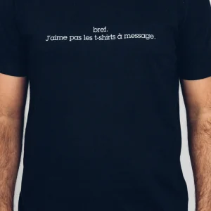 bref. J'aime pas les t-shirt à message. Coupe Unisexe