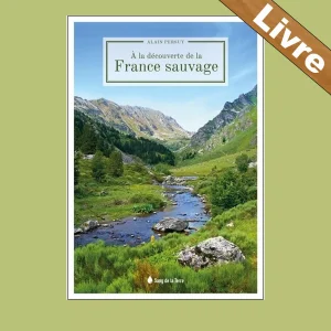 A la découverte de la France sauvage- LIVRE – Alain Persuy-Sang de la Terre