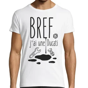 T-Shirt ( Taille S, L, XL ) humour moto Bref J'ai une Ducati - Outlet