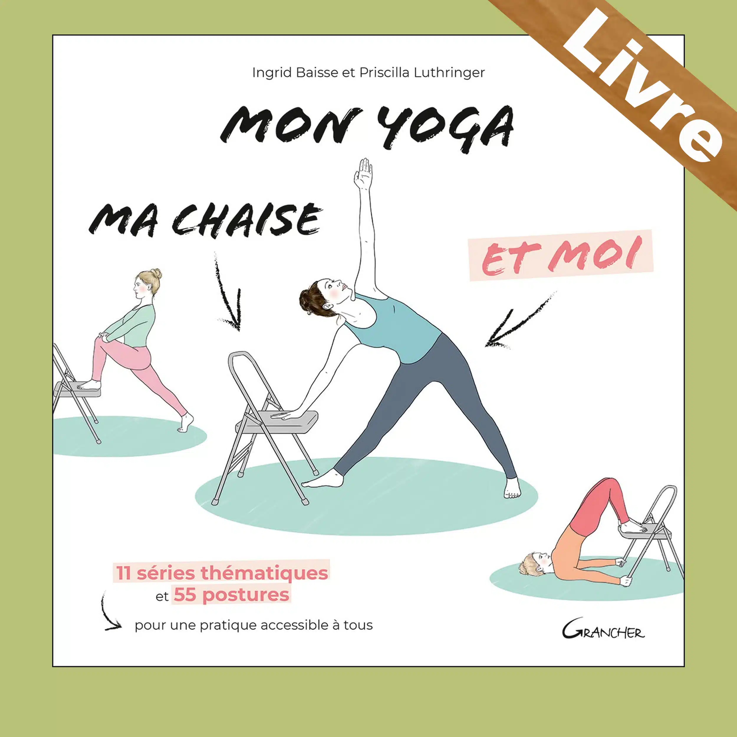 Mon yoga, ma chaise et moi – pour une pratique accessible à tous – Livre