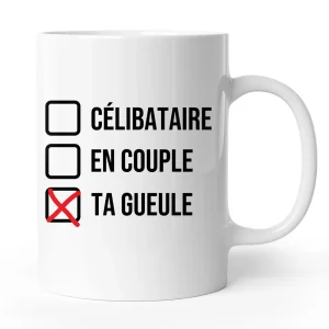 Mug Célibataire Humoristique en Céramique, Message 'Célibataire, En Couple, Ta Gueule', Blanc